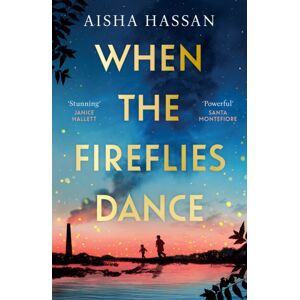 Orion Publishing Co When The Fireflies Dance : The And Enthralling Book Club Debut Of 2025 You Don’t Want To Miss!