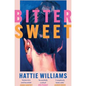 Orion Publishing Co Bitter Sweet : The Intoxicating, Razor-Sharp Debut Book Club Read For 2025 Everyone Is Talking About!