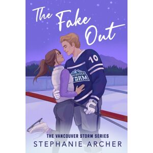Orion Publishing Co The Fake Out : A Fake Dating Hockey Romance (Vancouver Storm Book 2)