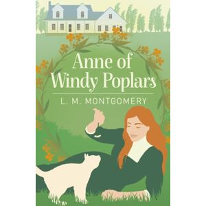 Arcturus Publishing Ltd Anne Of Windy Poplars