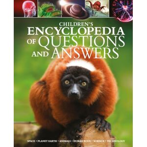 Arcturus Publishing Ltd Children'S Encyclopedia Of Questions And Answers : Space, Planet Earth, Animals, Human Body, Science, Technology