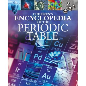 Arcturus Publishing Ltd Children'S Encyclopedia Of The Periodic Table