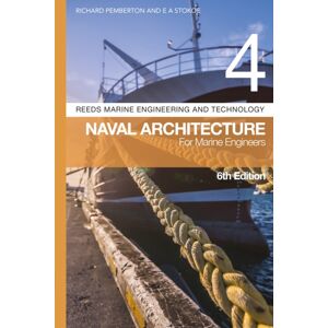 Bloomsbury Publishing PLC Reeds Vol 4: Naval Architecture For Marine Engineers
