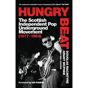 Orion Publishing Co Hungry Beat : The Scottish Independent Pop Underground Movement (1977-1984)