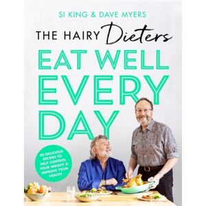 Orion Publishing Co The Hairy Dieters’ Eat Well Every Day : 80 Delicious Recipes To Help Control Your Weight & Improve Your Health