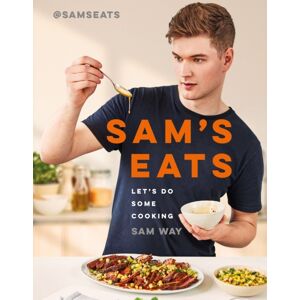 Orion Publishing Co Sam'S Eats - Let'S Do Some Cooking : Over 100 Deliciously Simple Recipes From Social Media Sensation @samseats