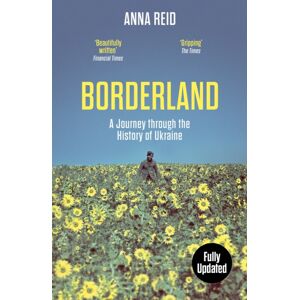 Orion Publishing Co Borderland : A Journey Through The History Of Ukraine