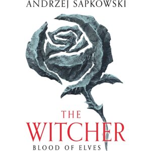 Orion Publishing Co Blood Of Elves : The selling Novel Which Inspired Season 2 Of Netflix’s The Witcher