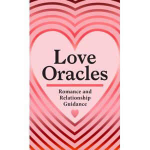 Orion Publishing Co Love Oracles (Mini Deck) : Romance And Relationship Guidance In 45 Cards