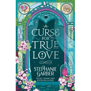 Orion Publishing Co A Curse For True Love : The Unmissable Final Book In The Once Upon A Broken Heart Series From Global Fantasy Phenomenon