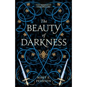 Hodder & Stoughton The Beauty Of Darkness : The Third Book Of The York Times selling Remnant Chronicles
