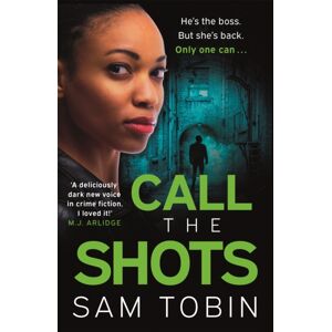 Hodder & Stoughton Call The Shots : A Gripping, Explosive, Action-Packed Gangland Crime Thriller That Will Keep You Hooked For 2022