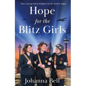 Hodder & Stoughton Hope For The Blitz Girls : Heartbreaking And Inspiring World War 2 Saga Fiction