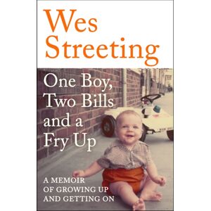 Hodder & Stoughton One Boy, Two Bills And A Fry Up : A Memoir Of Growing Up And Getting On