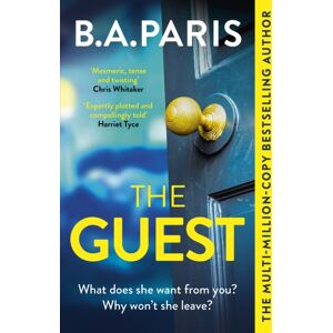 Hodder & Stoughton The Guest : A Thriller That Grips From The First Page To The Last, From The Author Of Global Phenomenon Behind Closed Doors
