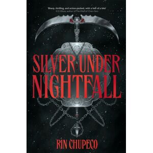 Hodder & Stoughton Silver Under Nightfall : An Unmissable, Action-Packed Dark Fantasy Featuring Blood Thirsty Vampire Courts, Political Intrigue, And A Delicious Forbidden-Romance!