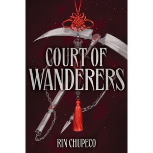 Hodder & Stoughton Court Of Wanderers : The Highly Anticipated Sequel To The Action-Packed Dark Fantasy Silver Under Nightfall!
