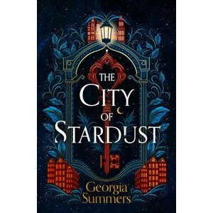 Hodder & Stoughton The City Of Stardust : The Enchanting, Escapist And Bewitching Dark Fantasy