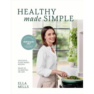 Hodder & Stoughton Deliciously Ella Healthy Made Simple : Delicious, Plant-Based Recipes, Ready In 30 Minutes Or Less