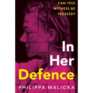 Hodder & Stoughton In Her Defence : A Dark And Gripping Courtroom Drama For Readers Of Gillian Flynn And Sarah Vaughan