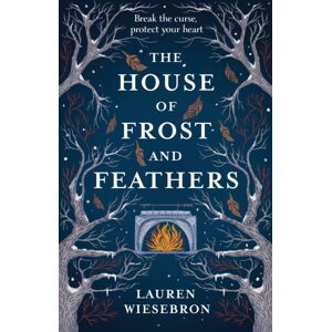 Hodder & Stoughton The House Of Frost And Feathers : The Sunday Times selling Magical Slavic Folktale Retelling