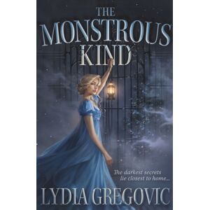Hodder & Stoughton The Monstrous Kind : A Sweepingly Romantic, Atmospheric Gothic Fantasy