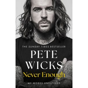 Hodder & Stoughton Never Enough : The Powerful And Moving selling Memoir From Podcasting Superstar Pete Wicks