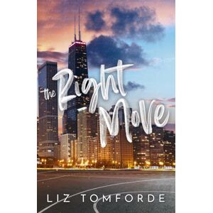 Hodder & Stoughton The Right Move : A Forced Proximity, Fake Dating Sports Romance From The Tiktok Sensation And Author Of Mile High