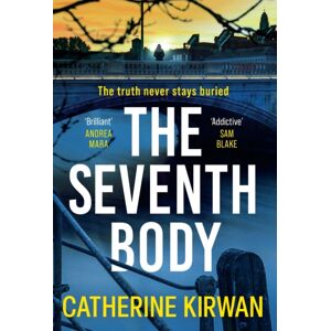 Hachette Books Ireland The Seventh Body : A Thrilling, Addictive And Twist-Filled Crime Mystery Novel That Will Keep You Turning The Pages