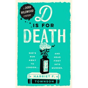 Hodder & Stoughton D Is For Death : Meet The Most Entertaining And Intriguing Detective Since Enola Holmes, Now Longlisted For The Cwa Gold Dagger Award