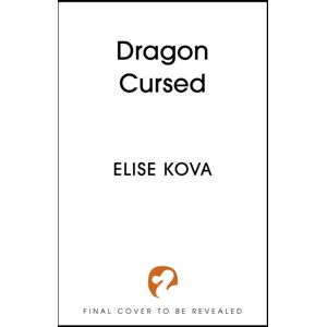 Hodder & Stoughton Dragon Cursed : Propulsive And Epic Fantasy About Magical Trials And Adventure