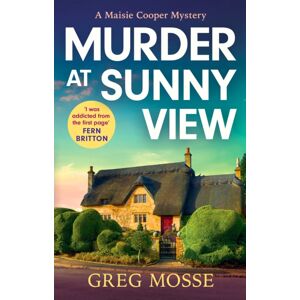Hodder & Stoughton Murder At Sunny View : An Absolutely Gripping And Charming Cozy Murder Mystery Novel For 2025