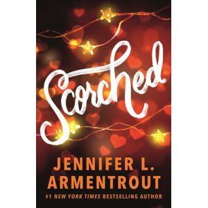 Hodder & Stoughton Scorched : A Hot Enemies-To-Lovers Summer College Romance!