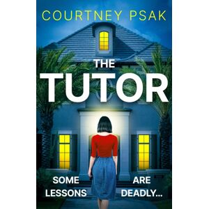 Hodder & Stoughton The Tutor : An Utterly Gripping Psychological Thriller With A Heart Stopping Twist For 2025