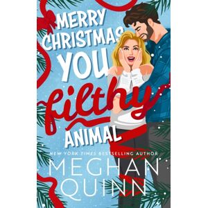 Hodder & Stoughton Merry Christmas, You Filthy Animal : The Brand Steamy, Hilarious Small-Town Festival Comedy From The selling Author