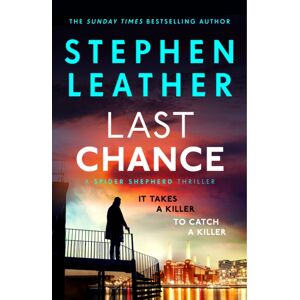 Hodder & Stoughton Last Chance : The Stunning Thriller From The Legendary Sunday Times selling Author