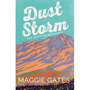 Hodder & Stoughton Dust Storm : A Single-Dad, Cowboy Western Romance With Reverse Grumpy Sunshine Characters – Your Next Wild Romance Read
