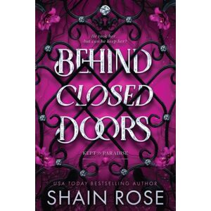 Hodder & Stoughton Behind Closed Doors : The Dark Romance From The #1 Kindle seller And Usa Today selling Author