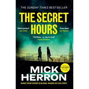 John Murray Press The Secret Hours : The Instant Sunday Times selling Thriller From The Author Of Slow Horses