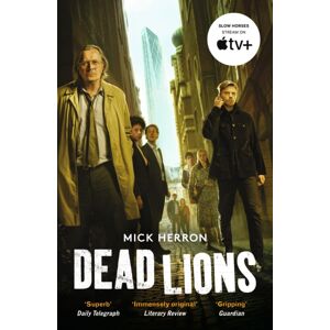 John Murray Press Dead Lions : The selling Thrillers That Inspired The Hit Apple Tv+ Show Slow Horses (Slough House Thriller 2)