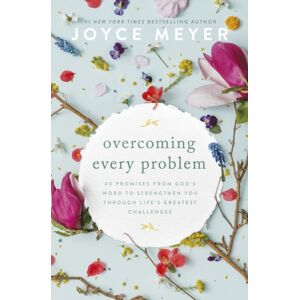 Hodder & Stoughton Overcoming Every Problem : 40 Promises From God’s Word To Strengthen You Through Life’s Greatest Challenges