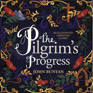 Thomas Nelson Publishers The Pilgrim'S Progress : An Illustrated Christian Classic
