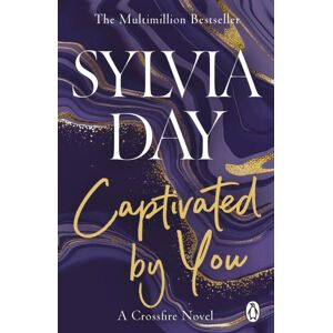 Penguin Books Ltd Captivated By You : A Crossfire Novel