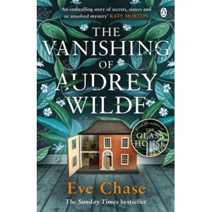Penguin Books Ltd The Vanishing Of Audrey Wilde : The Spellbinding Mystery From The Richard & Judy selling Author Of The Glass House