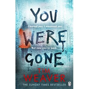 Penguin Books Ltd You Were Gone : The Gripping Sunday Times seller From The Author Of No One Home