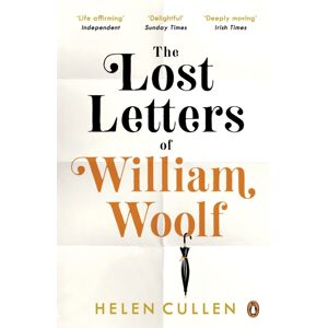 Penguin Books Ltd The Lost Letters Of William Woolf : The Most Uplifting And Charming Debut Of The Year