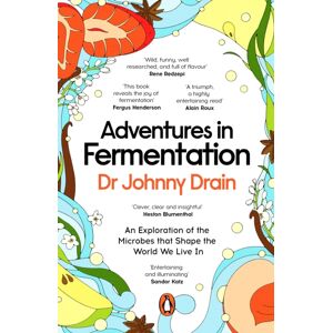 Penguin Books Ltd Adventures In Fermentation : From Ancient Origins To Culinary Frontiers, An Exploration Of The Microbes That Shape The World We Live In