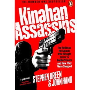 Penguin Books Ltd Kinahan Assassins : The Ruthless Hit Squads Who Brought Terror To Dublin Streets And How They Were Stopped