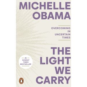 Penguin Books Ltd The Light We Carry : Overcoming In Uncertain Times