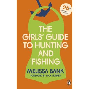 Penguin Books Ltd The Girls' Guide To Hunting And Fishing